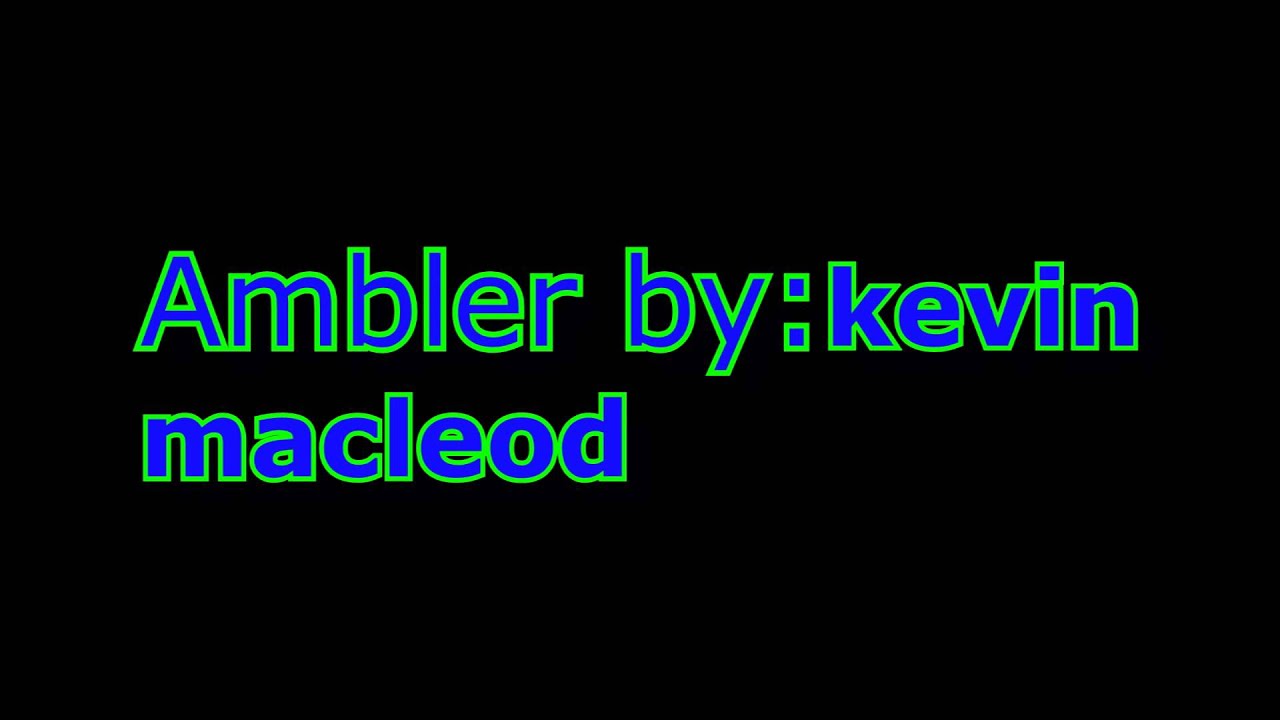 Ambler by Kevin Macleod YouTube
