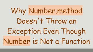 Why Number.method Doesn't Throw an Exception Even Though Number is Not a Function