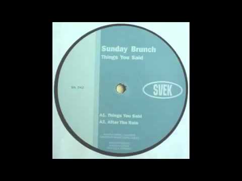 Sunday Brunch - Things You Said [Svek, 2000]
