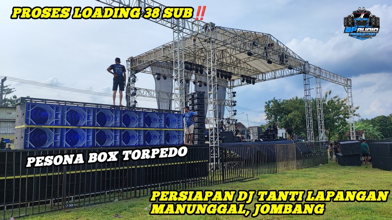 Proses Loading 38 Sub, Box Torpedo Di Keluarkan 🔥 Persiapan Horeg Dj Tanti Manunggal Jombang.
