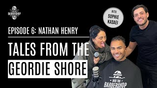 Nathan Henry's TALES FROM THE GEORDIE SHORE with Sophie Kasaei  Into The Barbershop