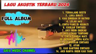 FULL ALBUM Akustik terbaru 2024 - Musik slow.