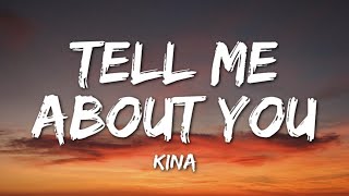 Kina - Tell Me About You (Lyrics)