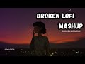 Heart broken chillout lofi mashup 2023  sad songs  midnight memories broken editor broken 2023