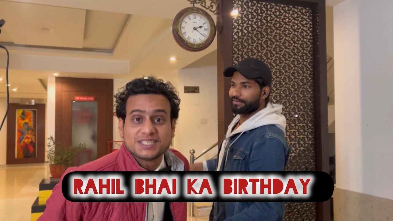 Rahil Bhai Birthday boy Rahil Bhai 🎊🎂🎁 - YouTube