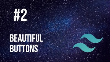 Tailwindcss Tutorial #2 Beautiful Buttons