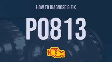 How to Diagnose and Fix P0813 Engine Code - OBD II Trouble Code Explain