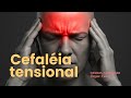 Cefaleia Tensional: Causas, Sintomas e Alívio Natural