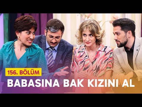 Babasına Bak Kızını Al (156. Bölüm) - Çok Güzel Hareketler 2