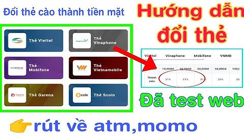 Hướng dẫn đổi thẻ cào - thẻ garena thành tiền mặt rút về MoMo,ATM