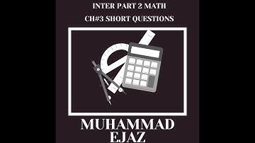 INTERMEDIATE MATH | inter part 2 ch3 short questions 19