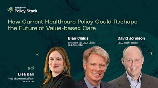 How Current Healthcare Policy Could Reshape the Future of Value-based Care