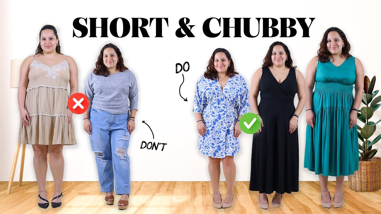 Ways Dress if you are Short and Chubby