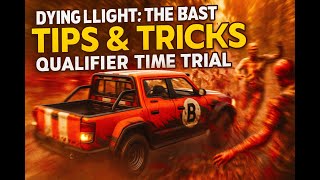 Dying Light: The Beast “Qualifier Time Trial Gold Medal” - 100% EVERY TIME
