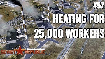 Workers and Resources: Heating for Huge City | Hard | Part 57 | S1