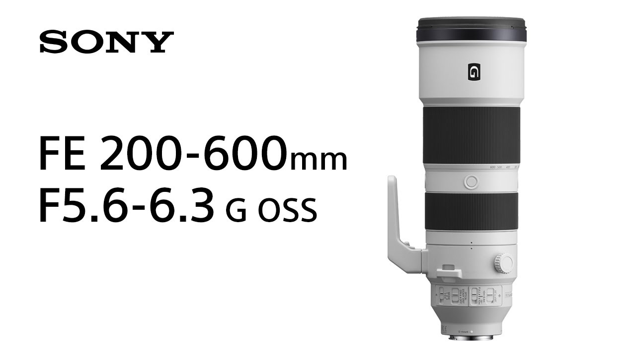 Product Feature | FE 200-600mm F5.6-6.3 G OSS | Sony | Lens