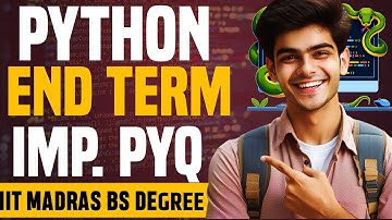 Python End Term PYQ Solved | IIT Madras BS | Recent Year Paper | Must Watch After One Shot Theory