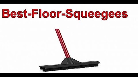 5 Best Floor Squeegees 2020