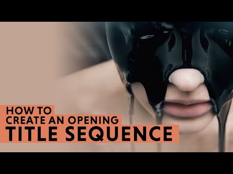 How to Create an Opening Title Sequence