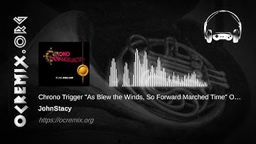 Chrono Trigger OC ReMix by JohnStacy: "As Blew the Winds, So Forward Marched Time" [600AD] (#3907)