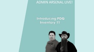 Details Admin Arsenal Live! : What's New in PDQ Inventory 11 News