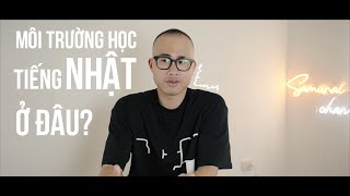 MÔI TRƯỜNG HỌC TIẾNG NHẬT Ở ĐÂU || NGƯNG ĐỔ LỖI.... || Samuraichan Kaiwa