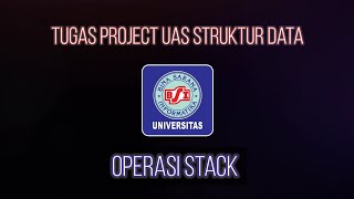 Operasi Stack - Tugas Project UAS Struktur Data UBSI (semester 2)