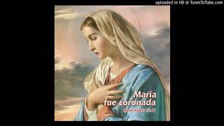 María fue Coronada- Música católica. chords