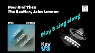 Now And Then  The Beatles John Lennon  sing & play along  with tabs chords lyrics 4 guitar Karaoke