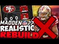 Attempting The Impossible Rebuild! 0 Overall San Francisco 49ers Realistic Rebuild! Madden 22