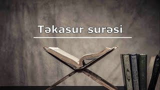 Təkasur Surəsi Və Mənaca Tərcüməsi. Oxuyur Muhamməd Əl- Kurdi