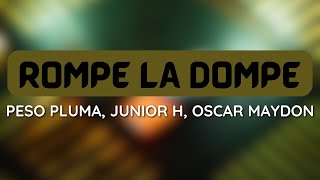 Rompe La Dompe (1 HOUR LOOP) - Peso Pluma, Junior H, Oscar Maydon #trending