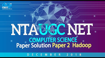 15 NTA UGC NET December 2018 Computer Science paper 2 Solution Hadoop