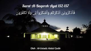 Murottal merdu menyentuh hati. Surat Al-Baqoroh Ayat 152 - 157 oleh Al-Ustadz Abdul Qodir.