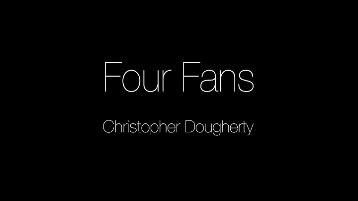 Four Fans/Christopher Dougherty