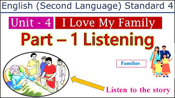 Std 4 English Unit 4 I love my family Part 1 Listening