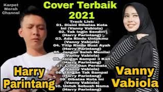 Vanny Vabiola Dan Harry Parintang Full Album Terbaru 2020/2021 * Ada Rindu Untukmu * Lagu Perjalanan