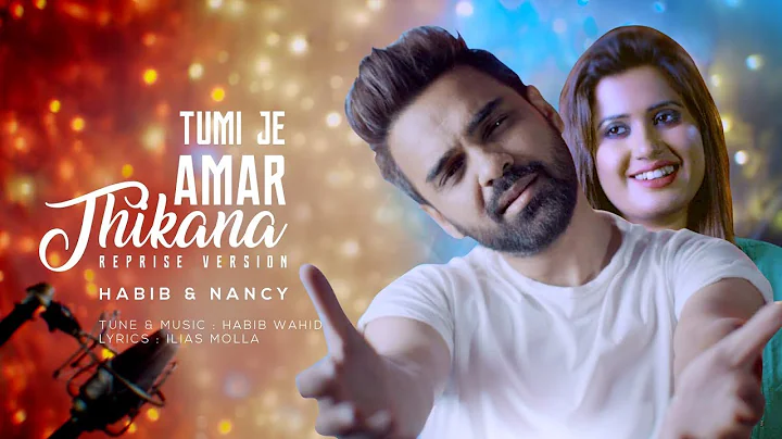 Tumi Je Amar Thikana (Reprise Version) - Habib Fea...