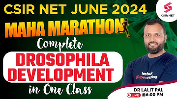 CSIR NET Life Science| CSIR NET Life Science Marathon| Part C Drosophila Development | Dr Lalit Pal