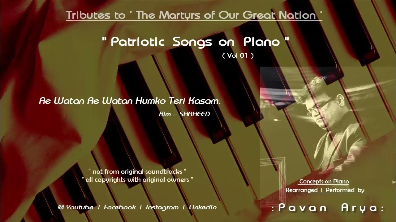 Ai Vatan Ai Watan Humko Teri Kasam Ae Watan Ae Watan Humko Teri Kasam | Patriotic songs on Piano | Pavan