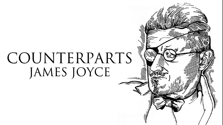 Short Story | Counterparts by James Joyce Audiobook