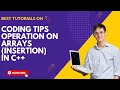 Insertion Operation in an arrays in c++ | How to data add in an array in c++ | Operations on array