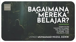 Download lagu 01. BAGAIMANA 'MEREKA' BELAJAR? -  Ustadz Muhammad Nuzul Dzikri