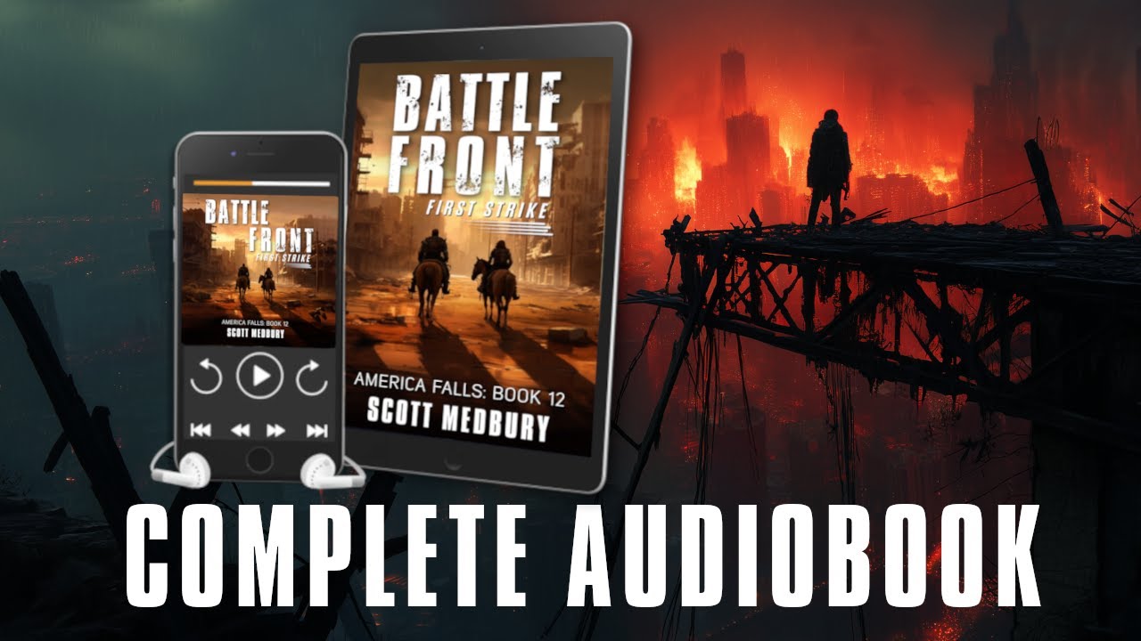 BATTLE FRONT: First Strike | The complete Post-Apocalyptic Sci-Fi Audiobook | America Falls Book 12