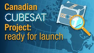 Canadian Cubesat Project: Ready For Launch