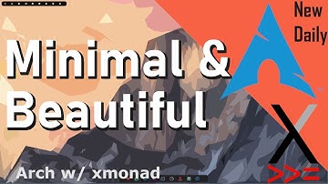 Arch Linux with XMonad - Minimal & Beautiful Desktop Setup - My Linux Daily Driver Update!