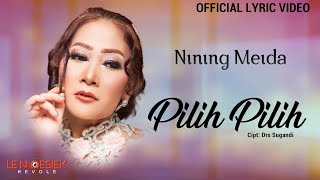 Nining Meida - Pilih Pilih (Official Lyric Video)
