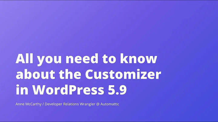 All you need to know about the Customizer in WordP...