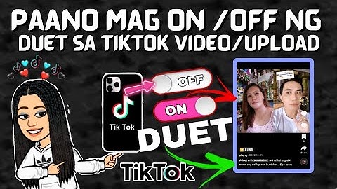 Paano mag On and Off ng duet sa tiktok video o tiktok upload 2023 / tiktok update 2023
