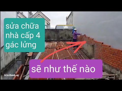 Video Sửa chữa và xây dựng lại nhà cấp 4 gác lửng - youtube